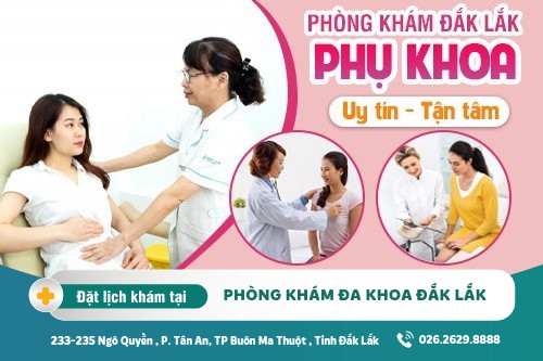 Phòng Khám Phụ Khoa Đắk Nông - Địa chỉ khám phụ khoa uy tín tại Đắk Nông